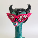 Stay Weird (She Means It) Sculpture
