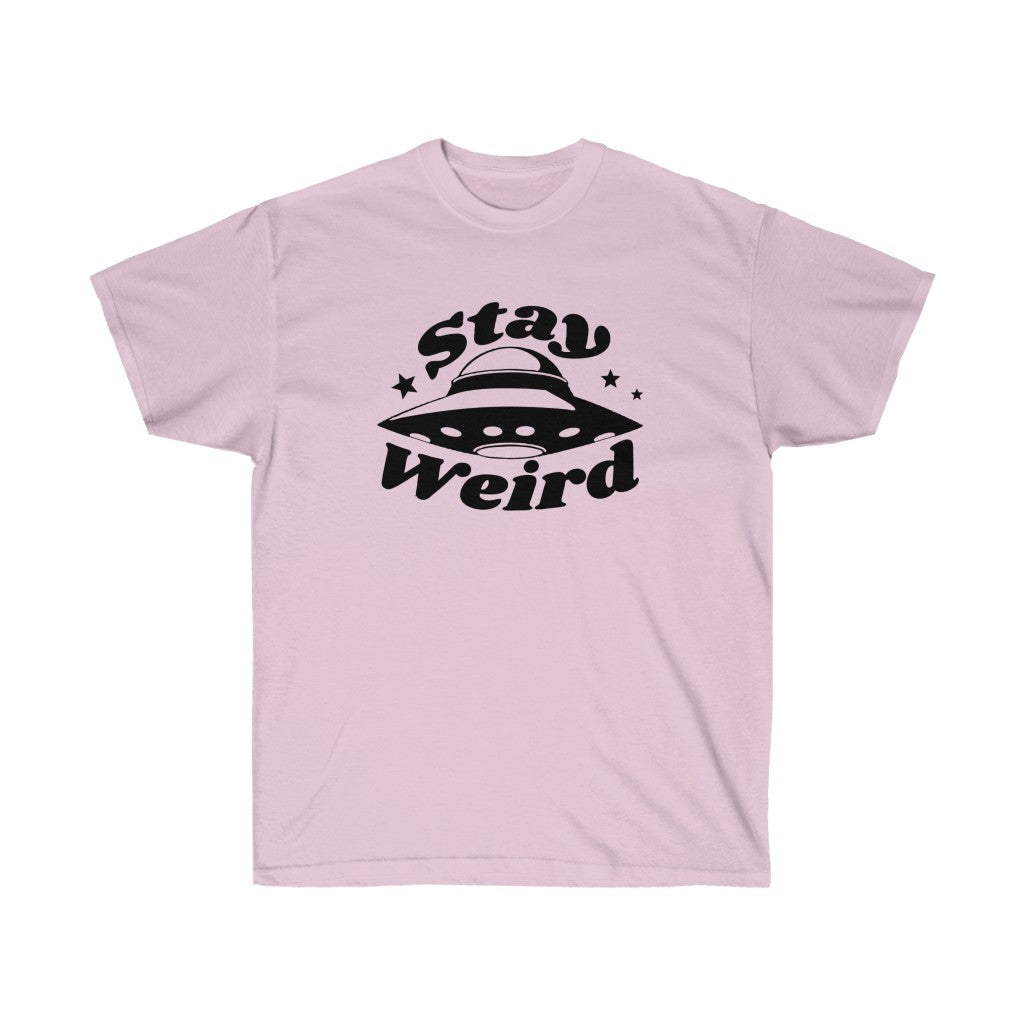Stay weird Tee